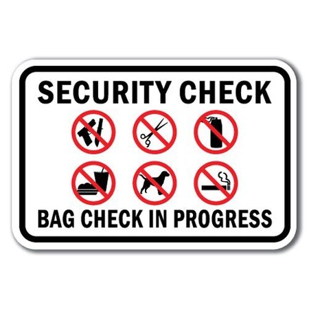 Signmission Safety Sign, 12 in Height, Aluminum, Security Check - Check A-1218 Security Check - Check